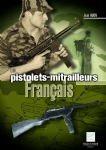 Les pistolets - mitrailleurs français